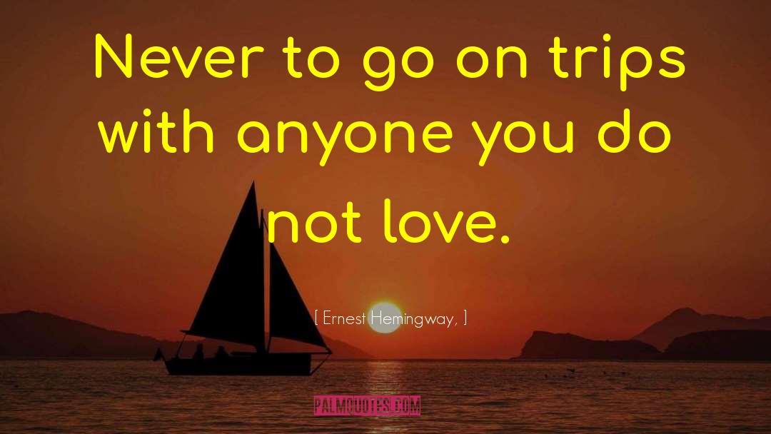 Travel And Love quotes by Ernest Hemingway,