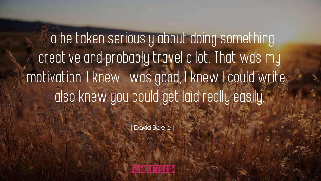 Travel And Tourism quotes by David Bowie