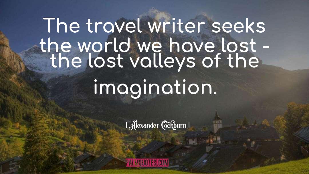 Travel And Tourism quotes by Alexander Cockburn