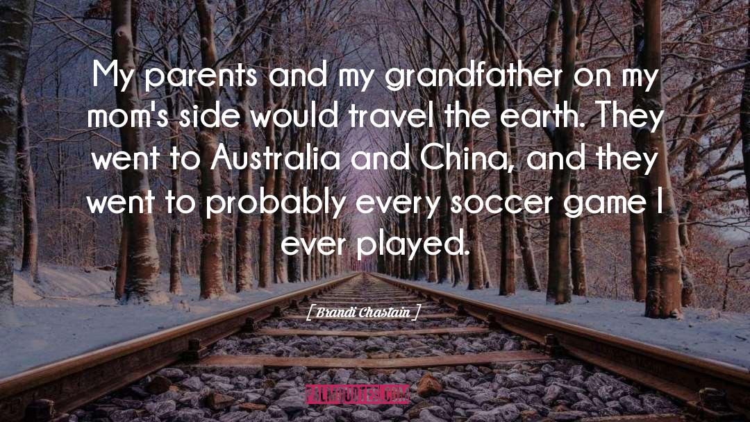 Travel Anomie quotes by Brandi Chastain