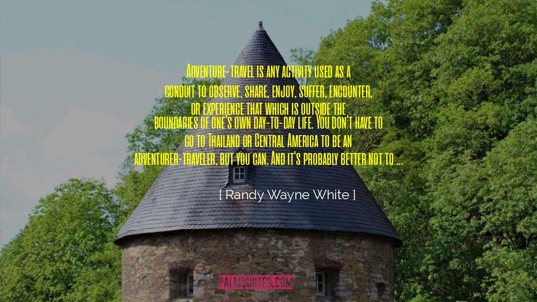 Travel Anomie quotes by Randy Wayne White