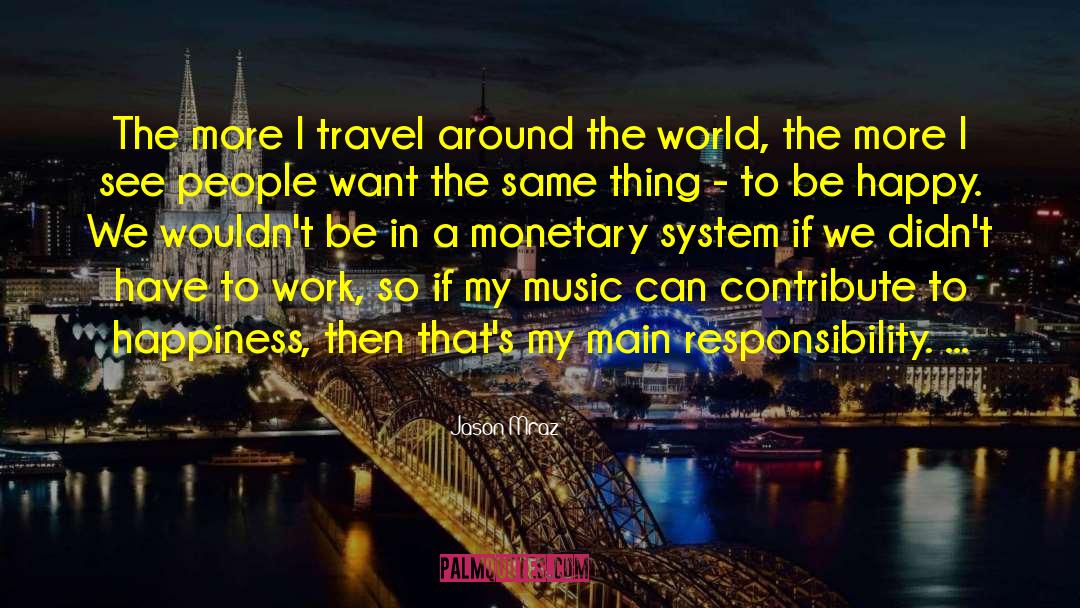 Travel Around The World quotes by Jason Mraz