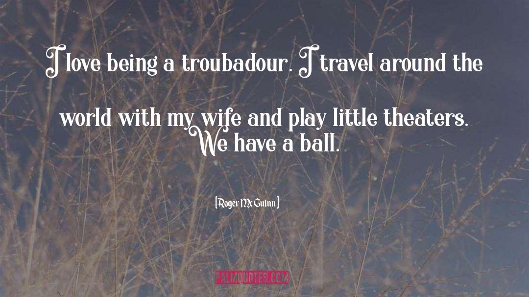 Travel Around The World quotes by Roger McGuinn