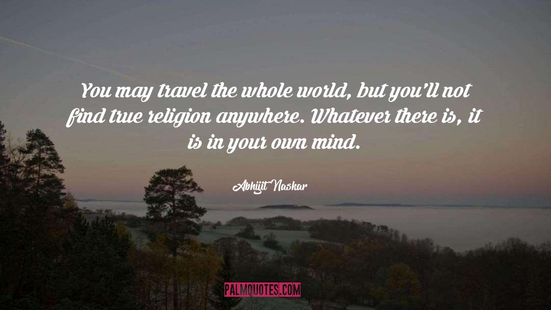Travel Brainy Quotes quotes by Abhijit Naskar