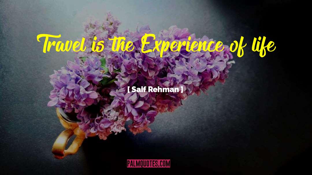 Travel Brainy Quotes quotes by Saif Rehman