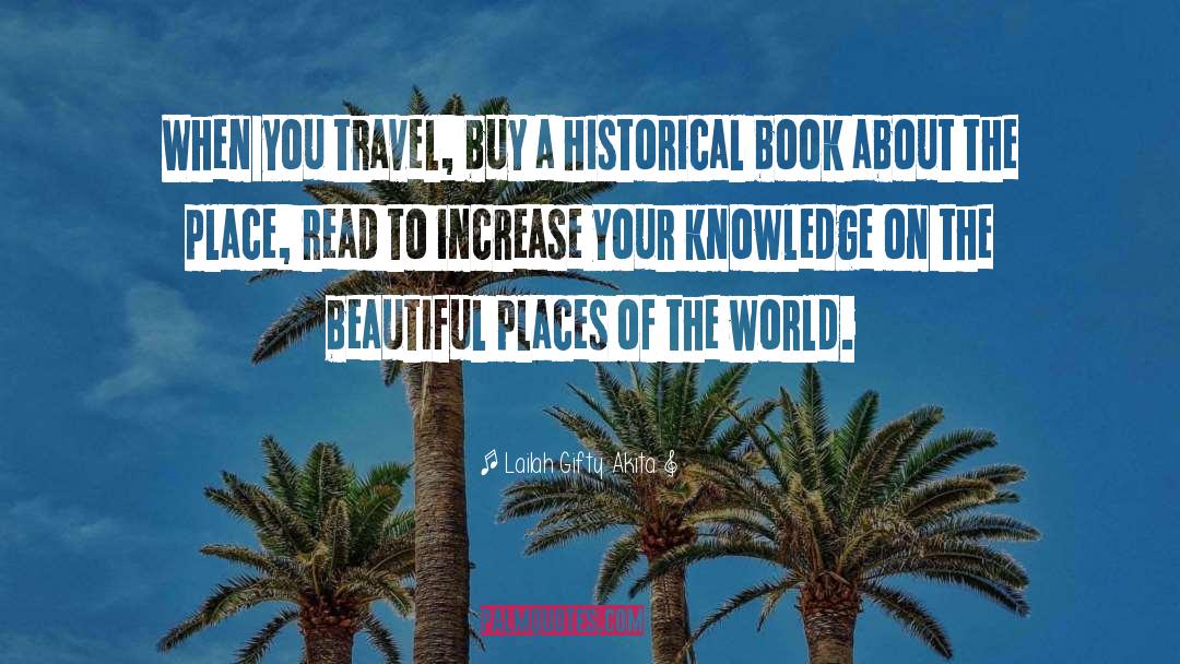 Travel Brainy Quotes quotes by Lailah Gifty Akita