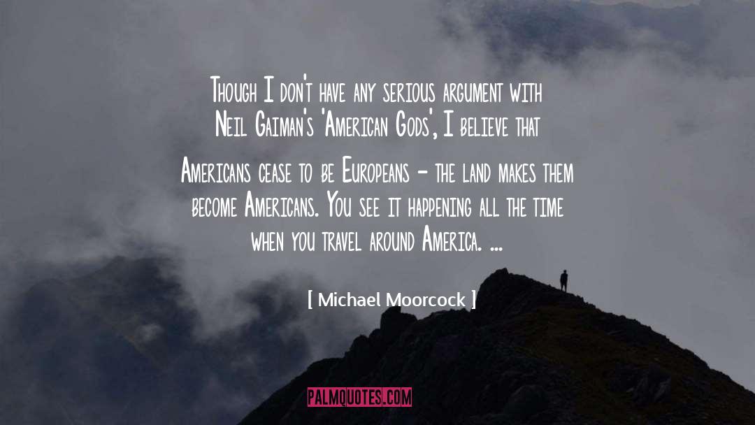 Travel Bug quotes by Michael Moorcock