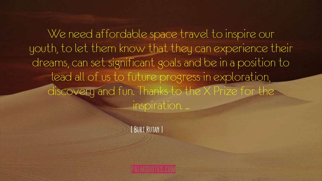 Travel Dreams quotes by Burt Rutan