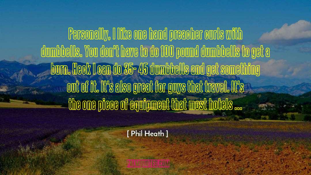 Travel Essays quotes by Phil Heath