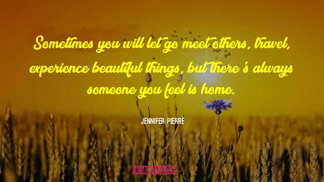 Travel Experience quotes by Jennifer Pierre