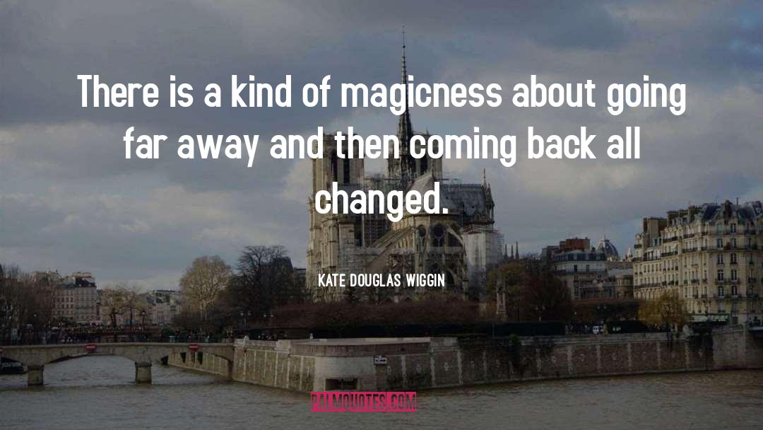 Travel Ig quotes by Kate Douglas Wiggin
