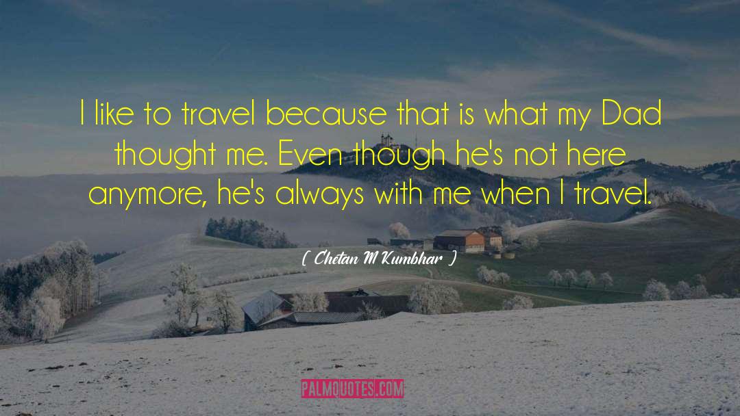 Travel Ig quotes by Chetan M Kumbhar