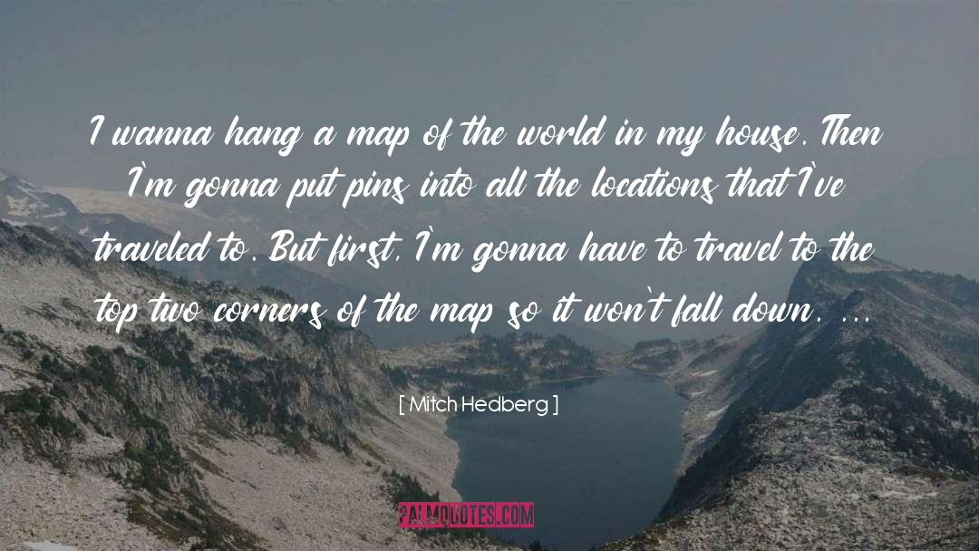 Travel Journal quotes by Mitch Hedberg