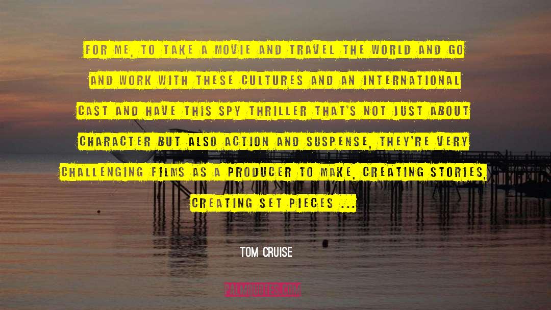 Travel Journal quotes by Tom Cruise