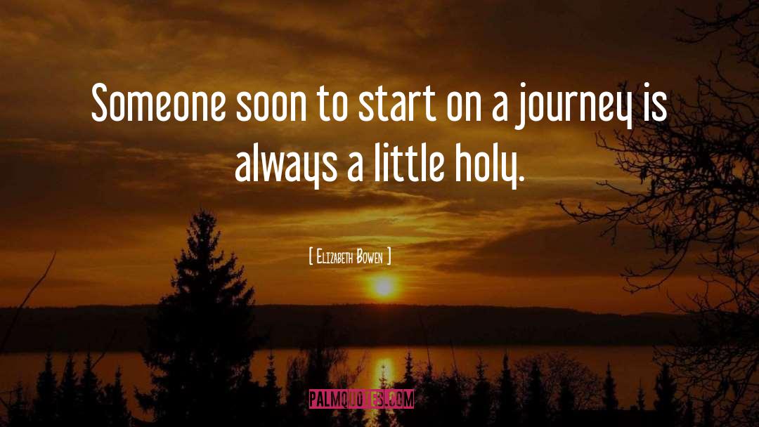 Travel Journey quotes by Elizabeth Bowen