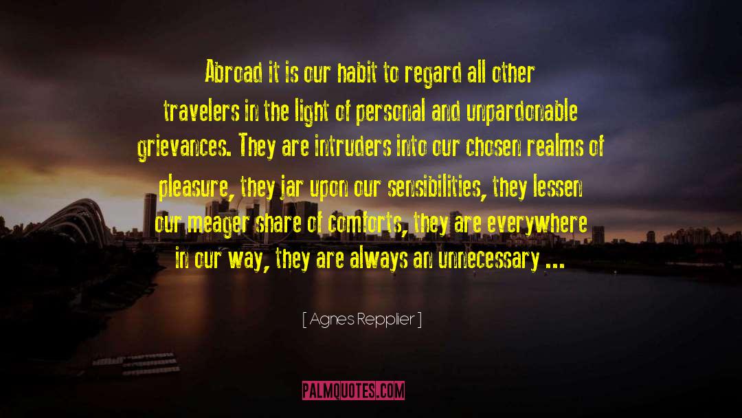 Travel Light quotes by Agnes Repplier