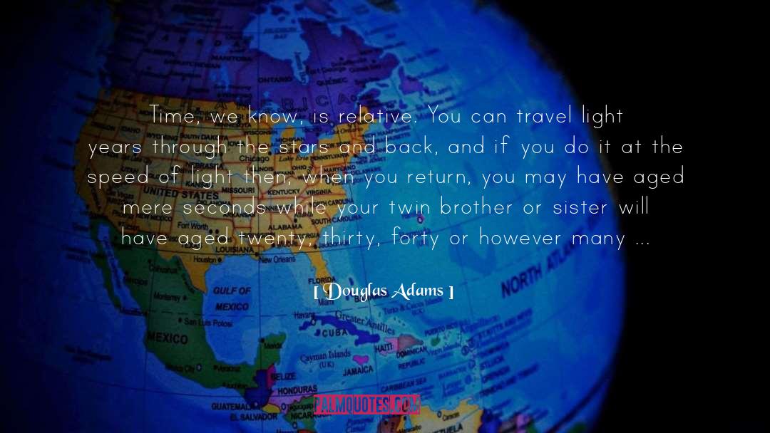 Travel Light quotes by Douglas Adams