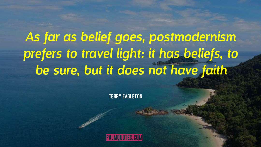 Travel Light quotes by Terry Eagleton