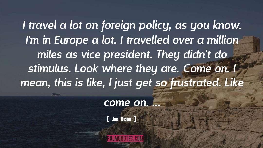 Travel Nowhere quotes by Joe Biden