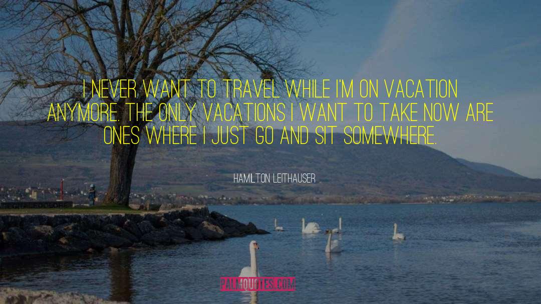 Travel Often quotes by Hamilton Leithauser