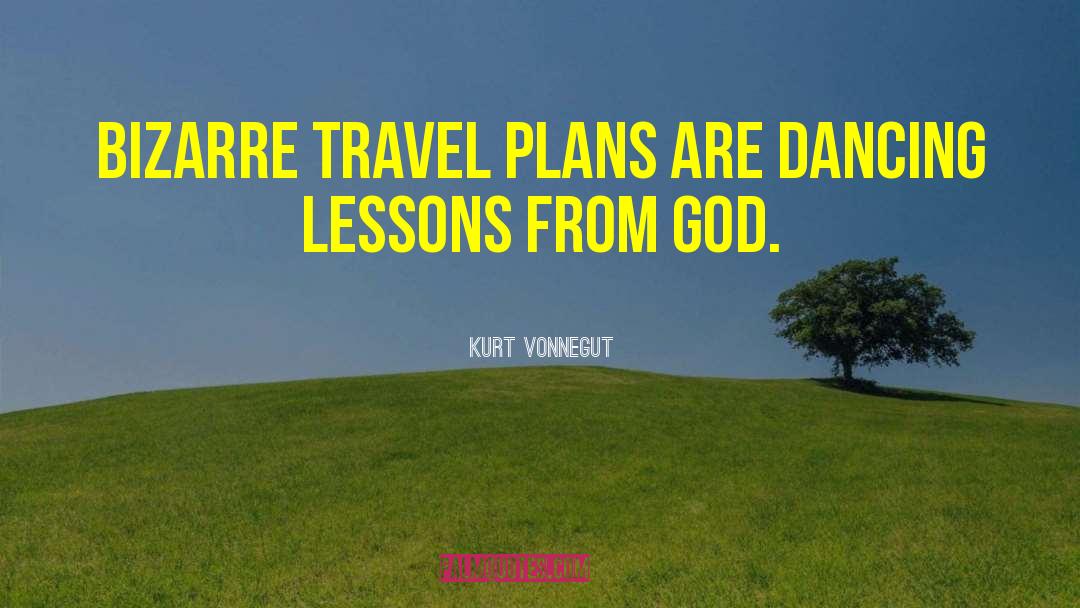 Travel Plans quotes by Kurt Vonnegut