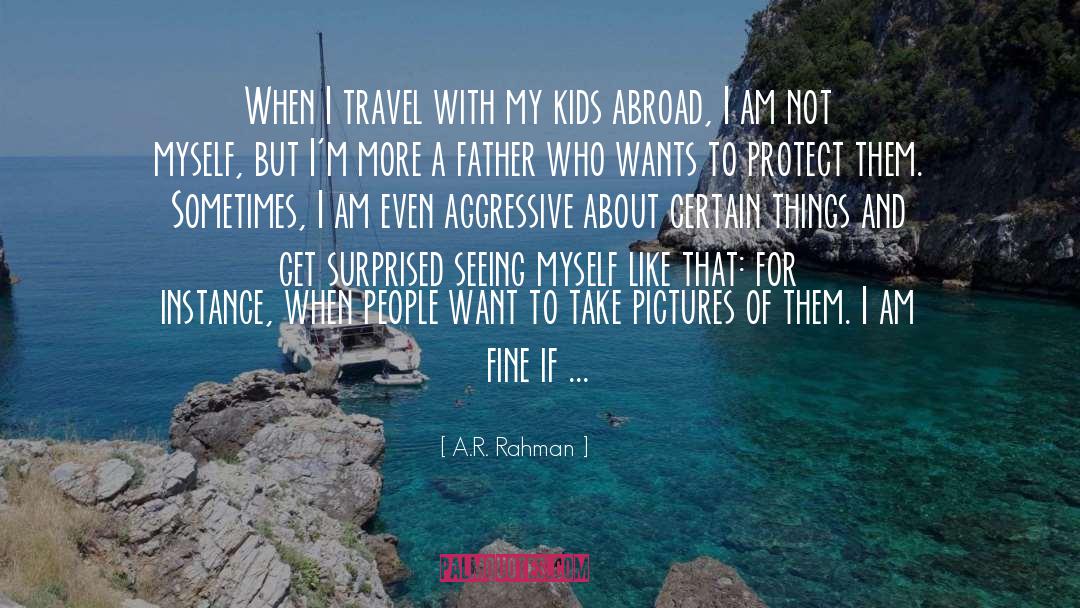 Travel quotes by A.R. Rahman