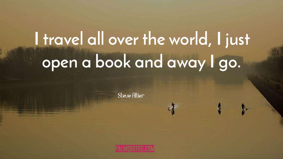 Travel Sickness quotes by Steve Altier