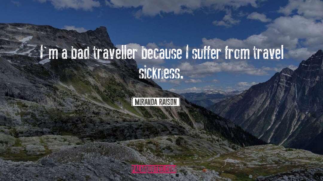 Travel Sickness quotes by Miranda Raison