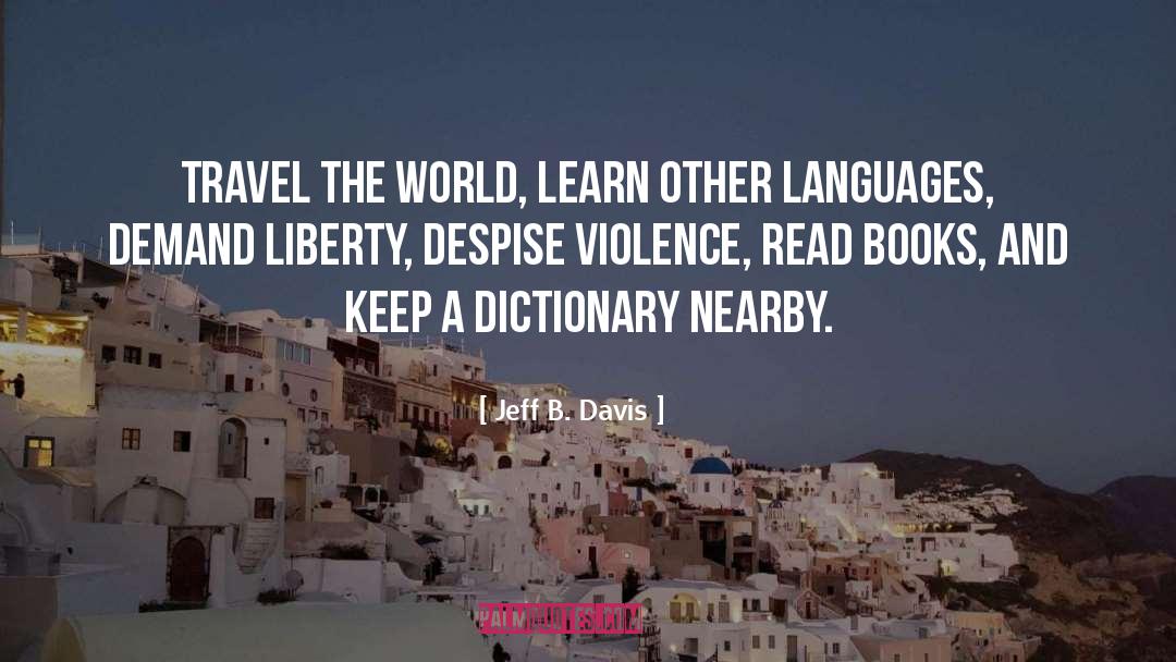 Travel The World quotes by Jeff B. Davis