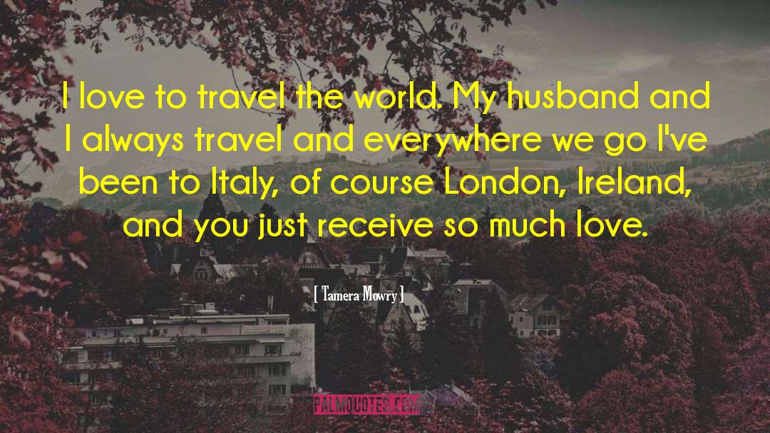 Travel The World quotes by Tamera Mowry