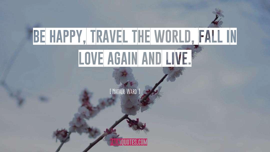 Travel The World quotes by Natalie Ward