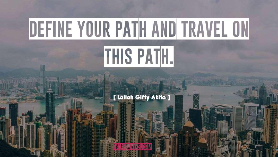 Travel Thinkexist quotes by Lailah Gifty Akita