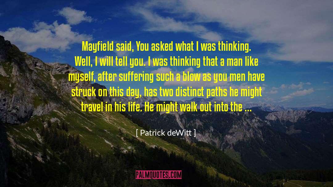 Travel Well quotes by Patrick DeWitt