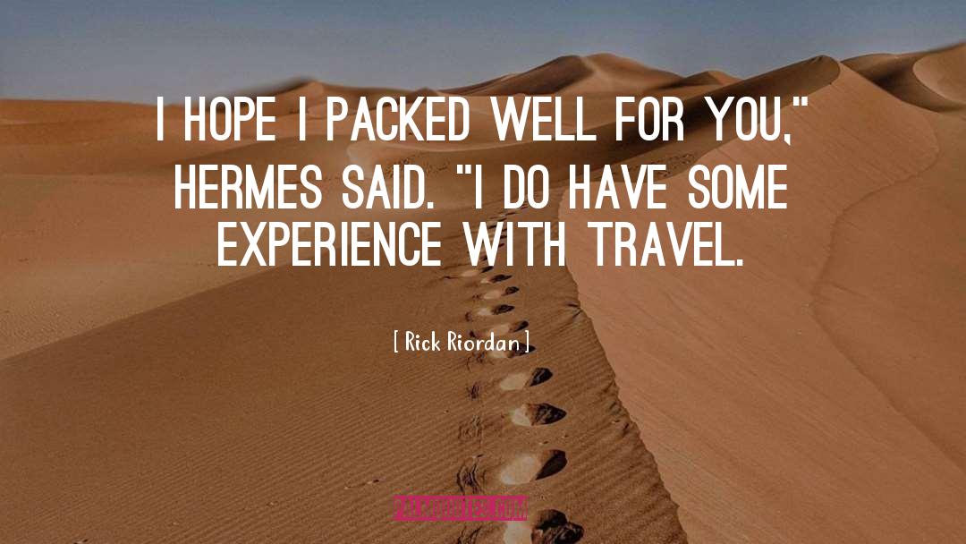 Travel Well quotes by Rick Riordan