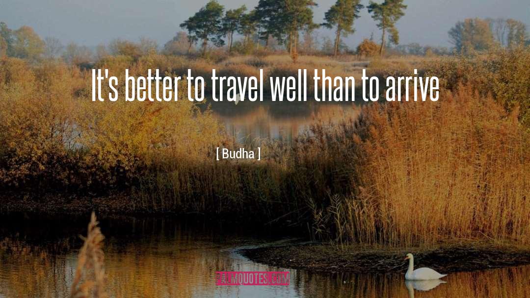 Travel Well quotes by Budha
