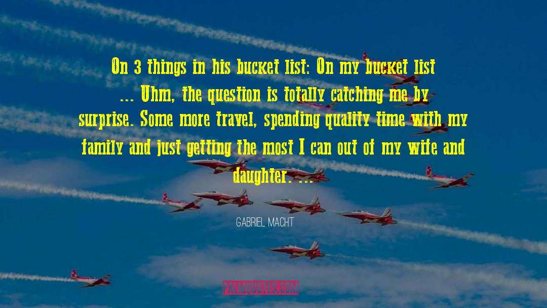 Travel With The Family quotes by Gabriel Macht