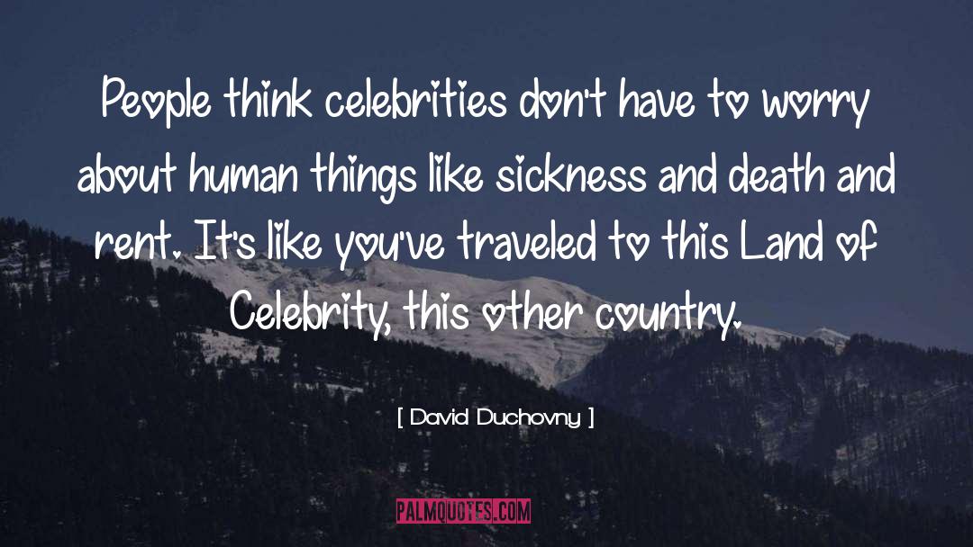 Traveled quotes by David Duchovny