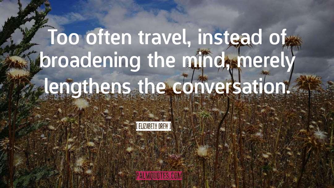 Traveler quotes by Elizabeth Drew