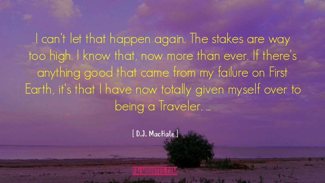 Traveler quotes by D.J. MacHale