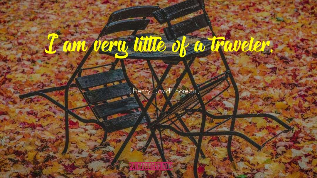 Traveler quotes by Henry David Thoreau