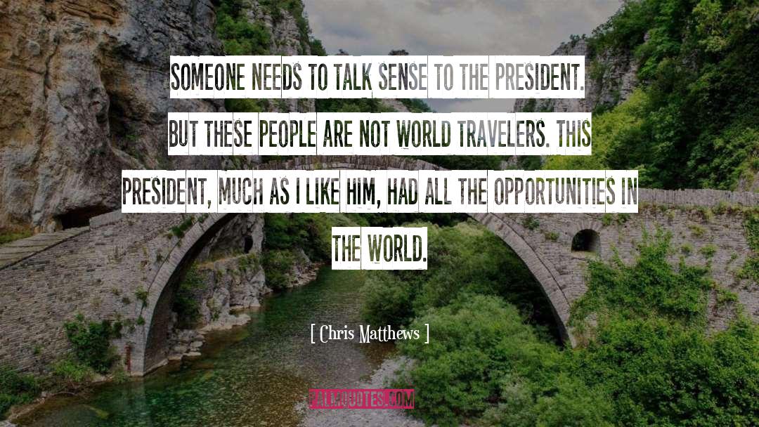 Travelers Blessing quotes by Chris Matthews