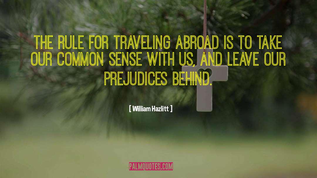 Traveling Abroad quotes by William Hazlitt