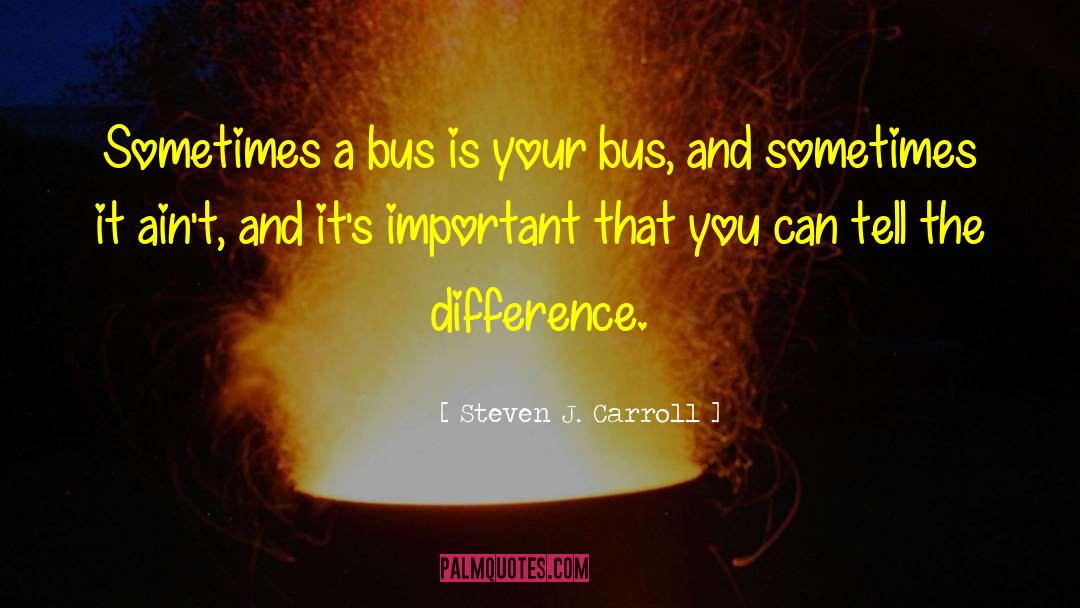 Traveling Abroad quotes by Steven J. Carroll