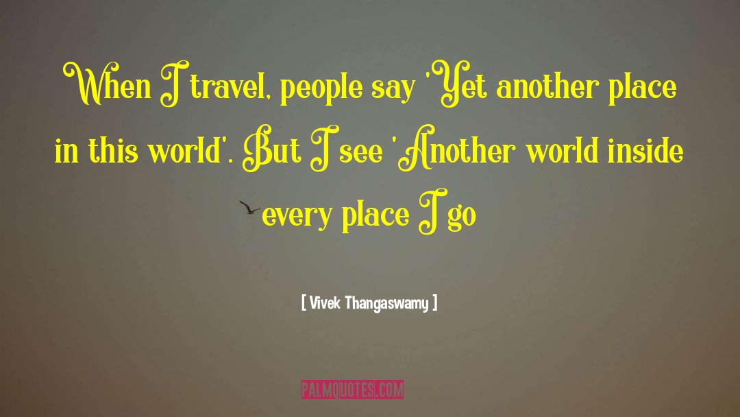 Traveling Alone quotes by Vivek Thangaswamy