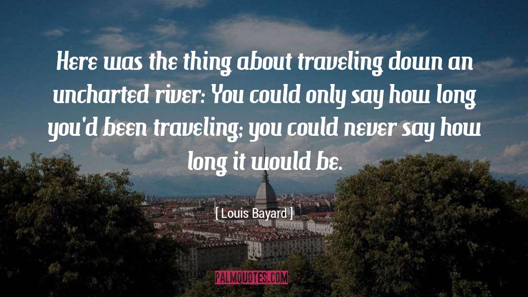 Traveling quotes by Louis Bayard