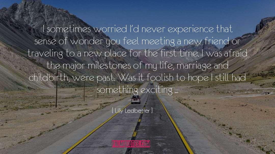 Traveling quotes by Lilly Ledbetter