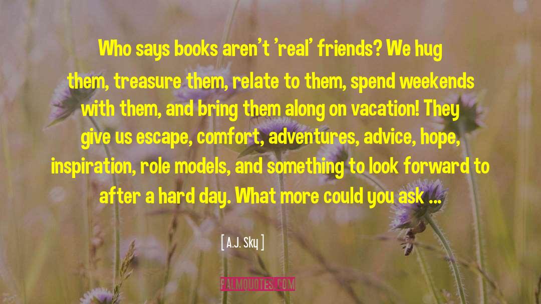 Traveling With Friends quotes by A.J. Sky