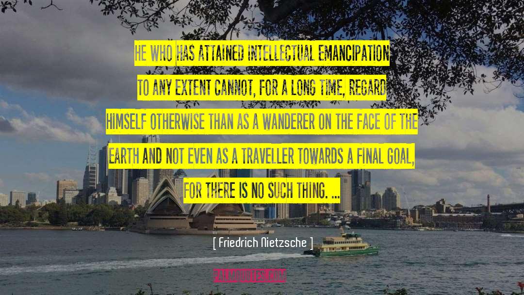 Traveller quotes by Friedrich Nietzsche