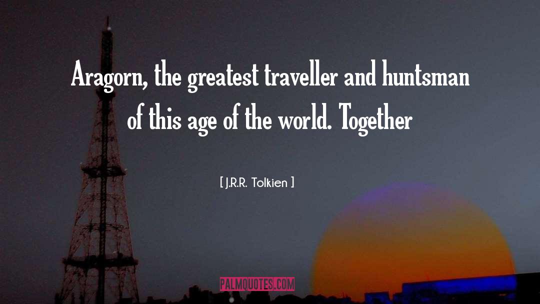 Traveller quotes by J.R.R. Tolkien