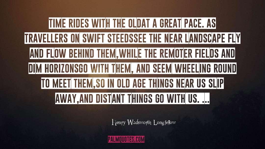 Travellers quotes by Henry Wadsworth Longfellow